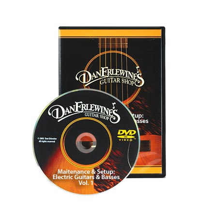 Dan Erlewine's Maintenance & Setup for Electric Guitars and Basses