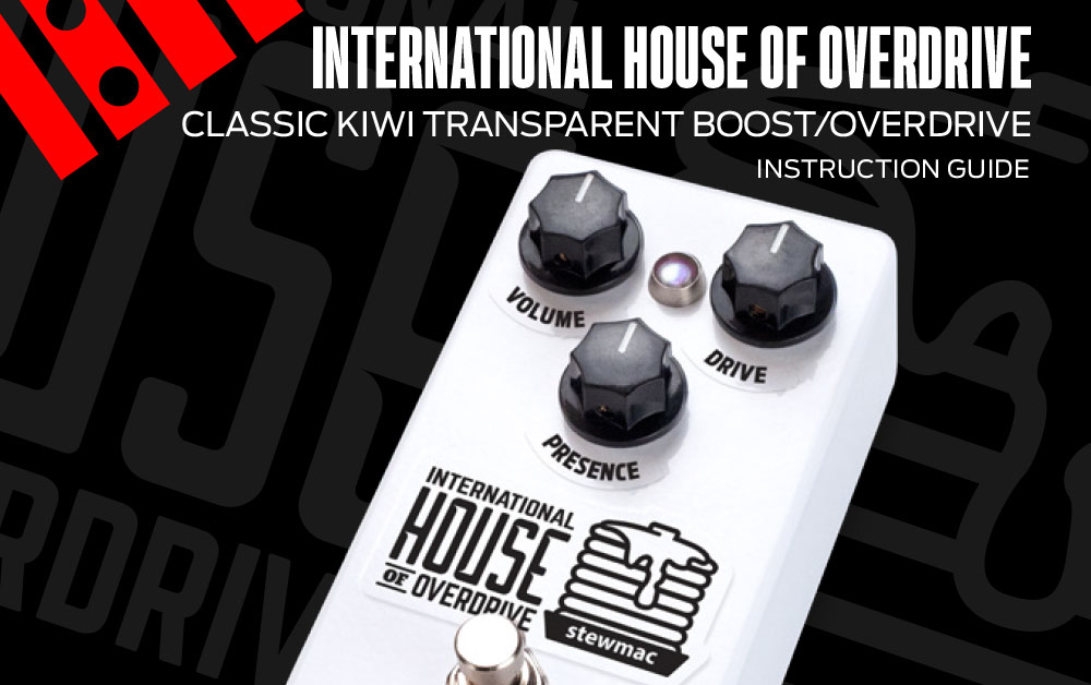 StewMac International House of Overdrive Kit Instructions